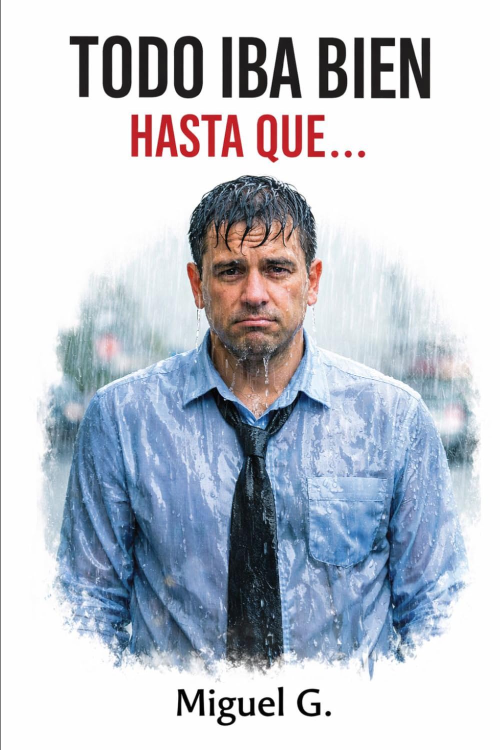 TODO IBA BIEN HASTA QUE...