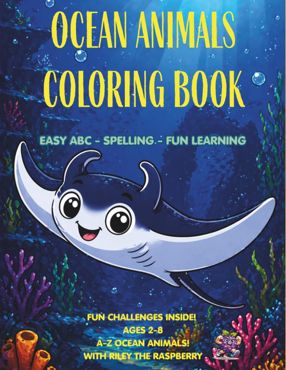 OCEAN ANIMALS COLORING BOOK: EASY ABC - SPELLING - FUN LEARNING KIDS 2-8 (Riley the Raspberry Adventures)