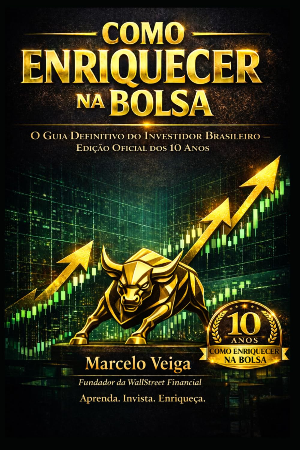COMO ENRIQUECER NA BOLSA: Edição Especial dos 10 Anos (Coleção Como Enriquecer)