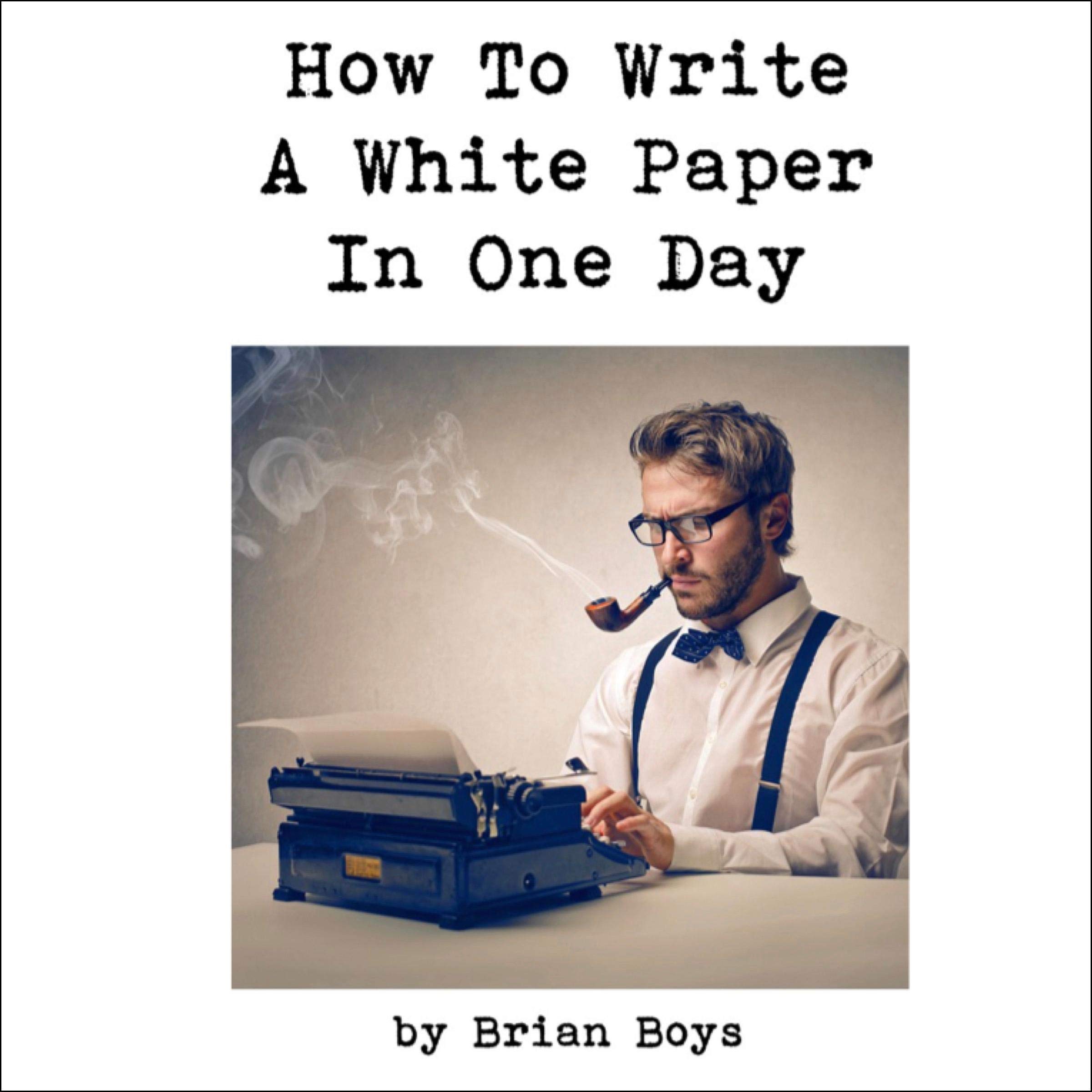 How to Write a White Paper in One Day