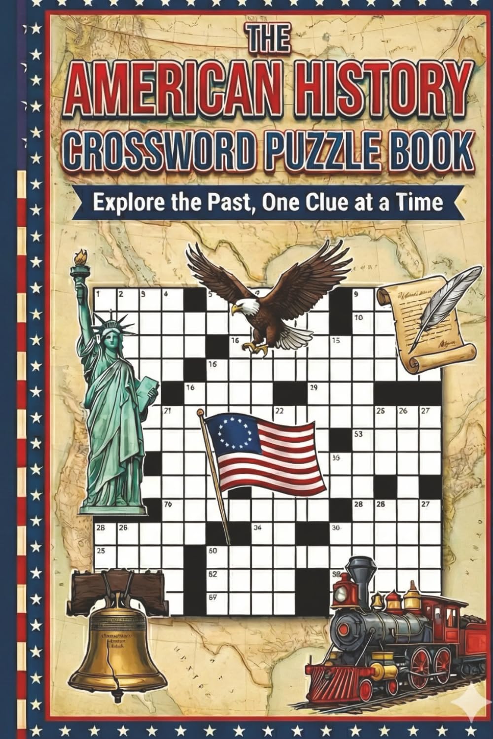 The Ultimate U.S. History Crossword Collection: Test Your Knowledge of America's Past from the Colonies to the Modern Era