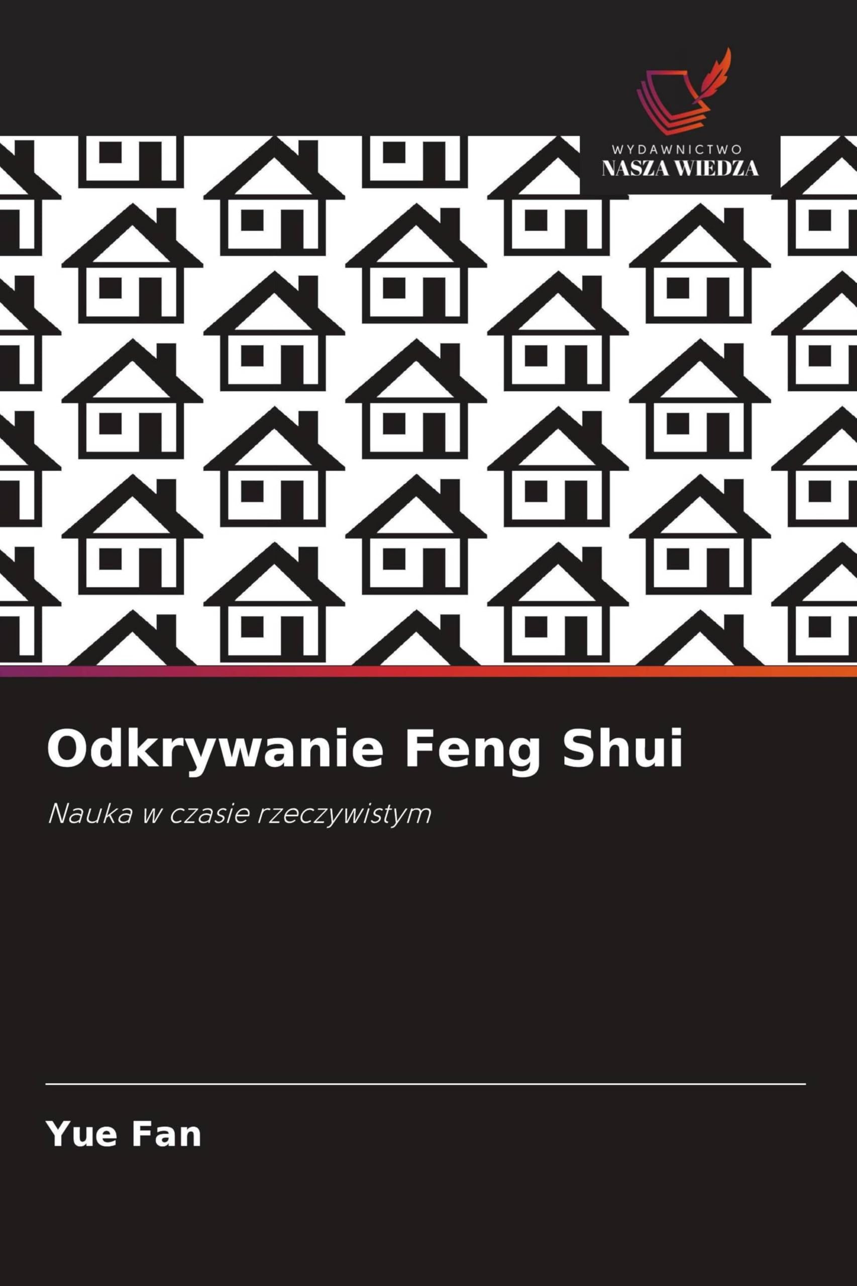 Odkrywanie Feng Shui: Nauka w czasie rzeczywistym