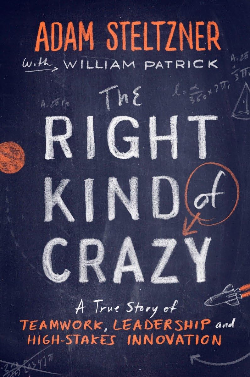 The Right Kind of Crazy: A True Story of Teamwork, Leadership, and High-Stakes Innovation Hardcover – January 12, 2016