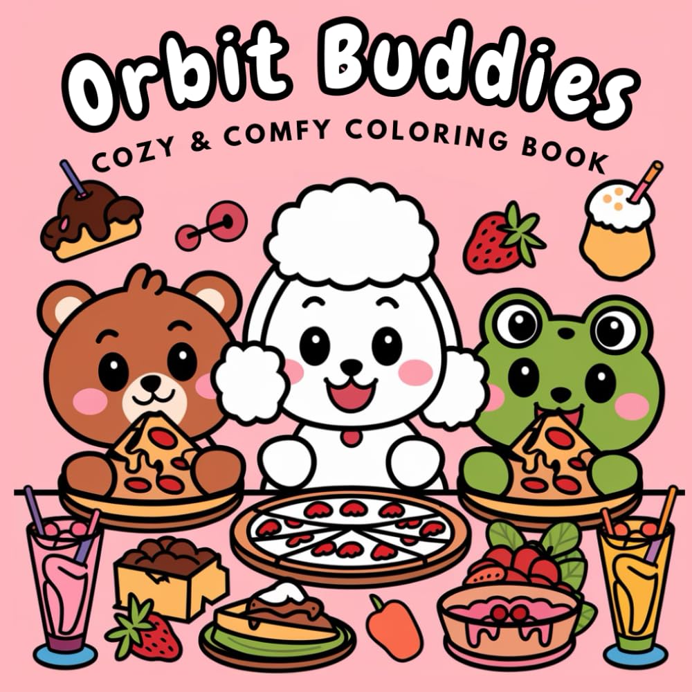 Orbit Buddies: Cozy and Comfy Coloring Book for Adults and Teens with Cute Characters and Adorable Scenes for Stress Relief