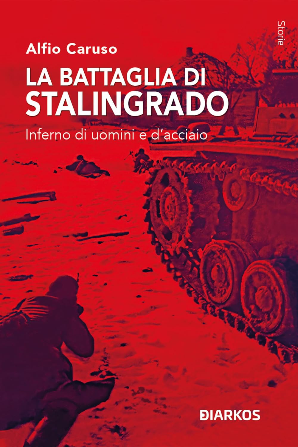 La Battaglia Di Stalingrado. Inferno Di Uomini E D’Acciaio - 4