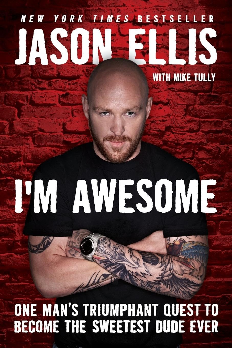 I'm Awesome: One Man's Triumphant Quest to Become the Sweetest Dude Ever Paperback – March 5, 2013