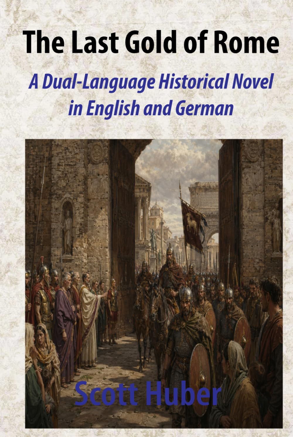 The Last Gold of Rome: A Dual-Language Historical Novel in English and German