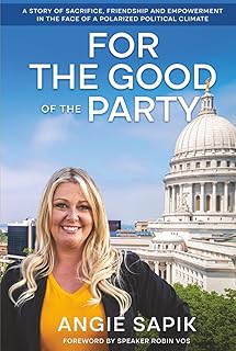 For the Good of the Party: A Story of sacrifice, friendship and empowerment in the face of a polarized political climate