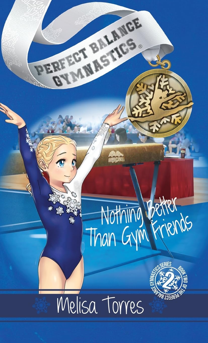 Nothing Better Than Gym Friends: 2 (Perfect Balance Gymnastics Series)