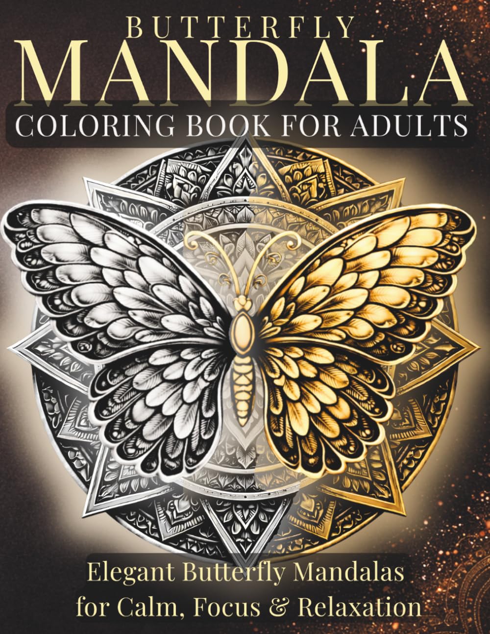 Butterfly Mandala Coloring Book for Adults: Intricate & Elegant Designs for Stress Relief and Relaxation (StillHaven Butterfly Mandalas Collection)
