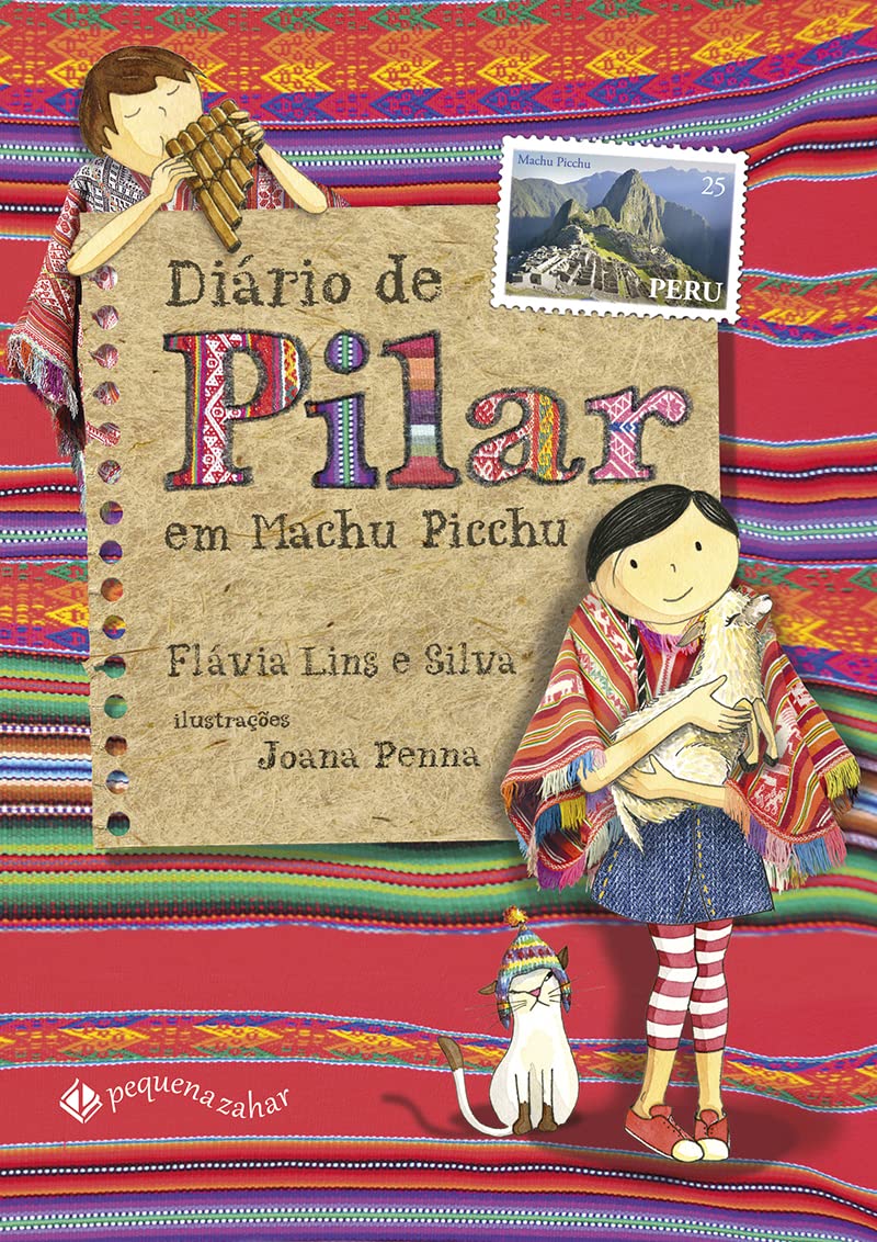 Capa do livro Diário de Pilar em Machu Picchu (Nova edição) por Fl&aacute;via Lins e Silva, Joana Penna