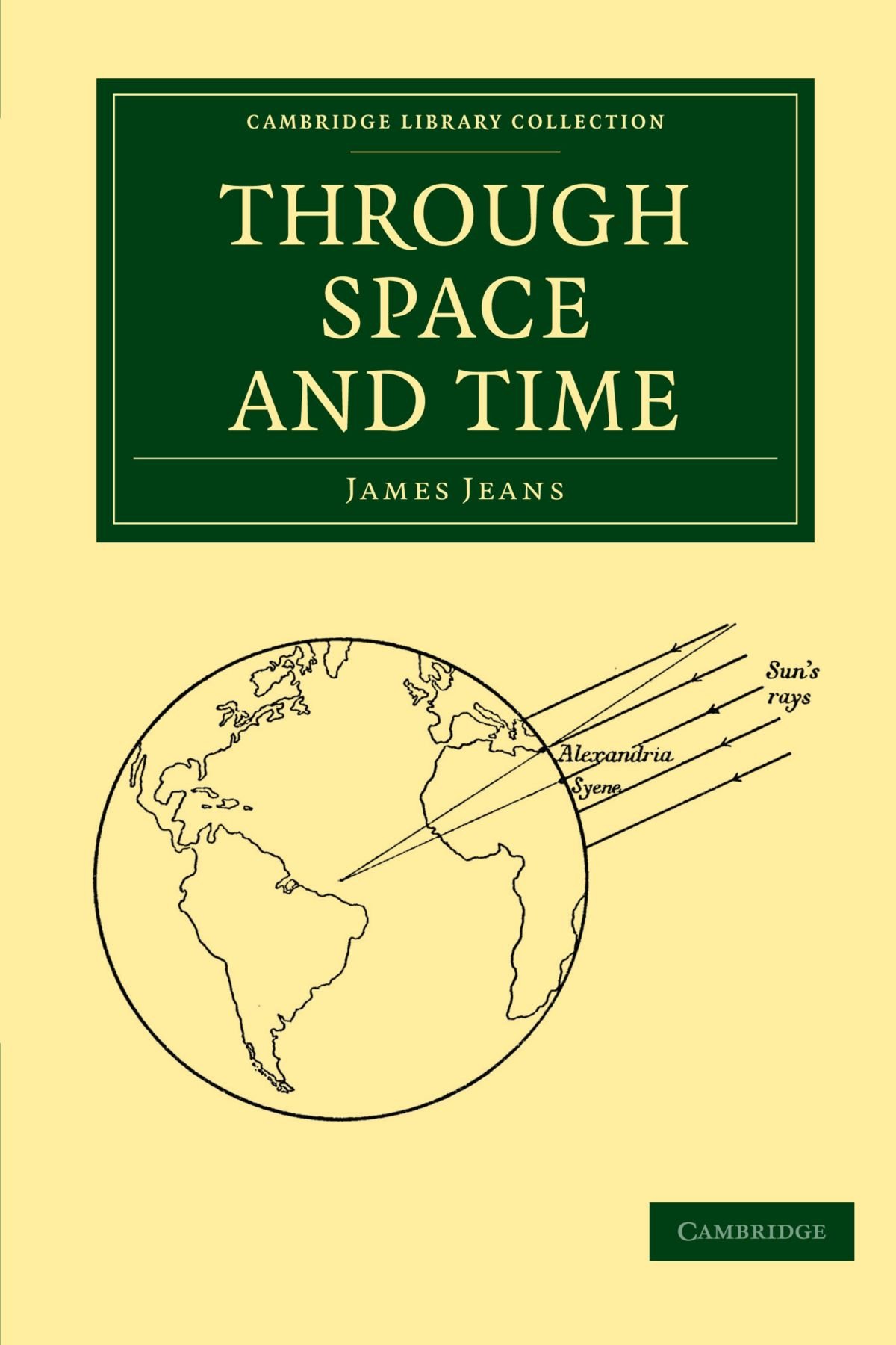 Through Space and Time (Cambridge Library Collection - Physical Sciences)