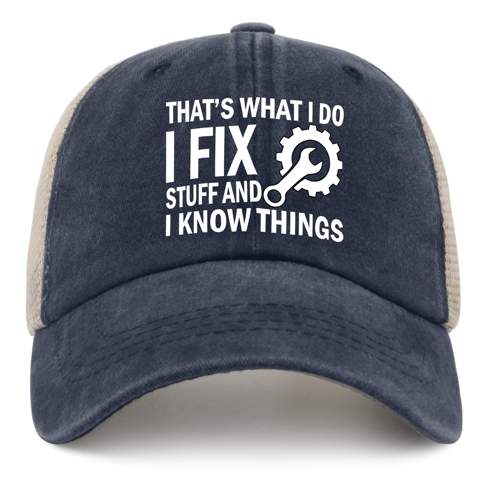 I Fix Stuff and I Know Things Hat for Men I Fix Things and I Know Stuff Hat Cool Stuff Hat for Men Funny, Navy Blue-02, One size