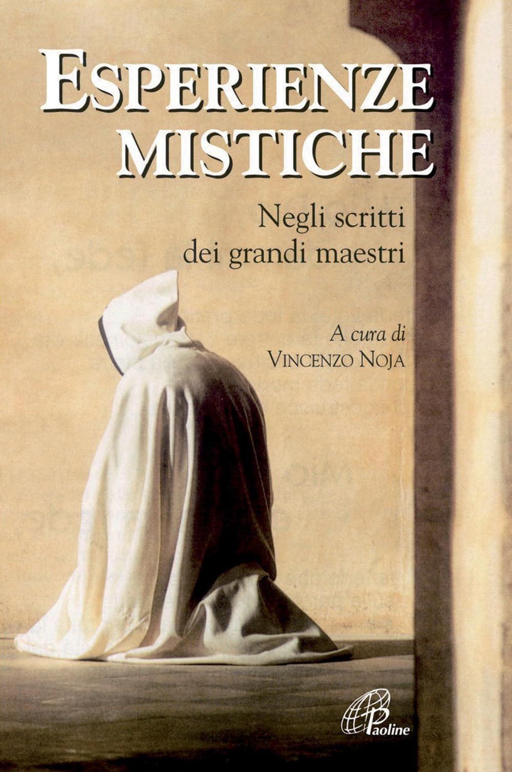 Esperienze Mistiche. Negli Scritti Dei Grandi Maestri - 4