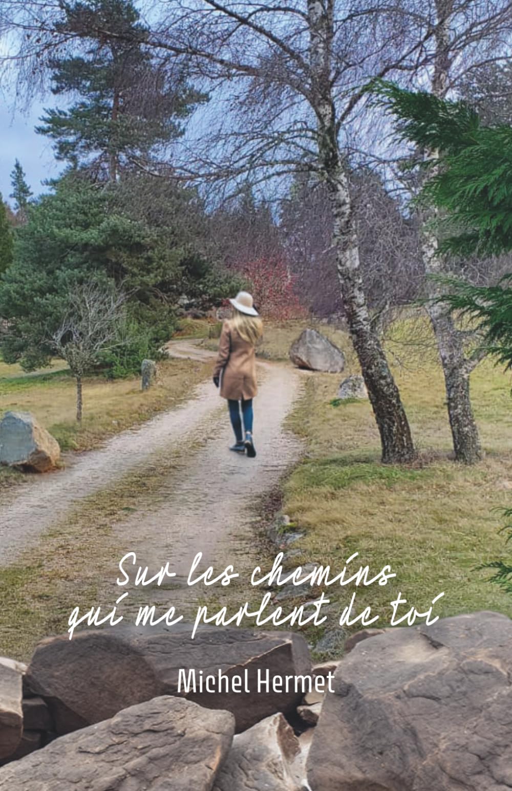 Sur les chemins qui me parlent de toi