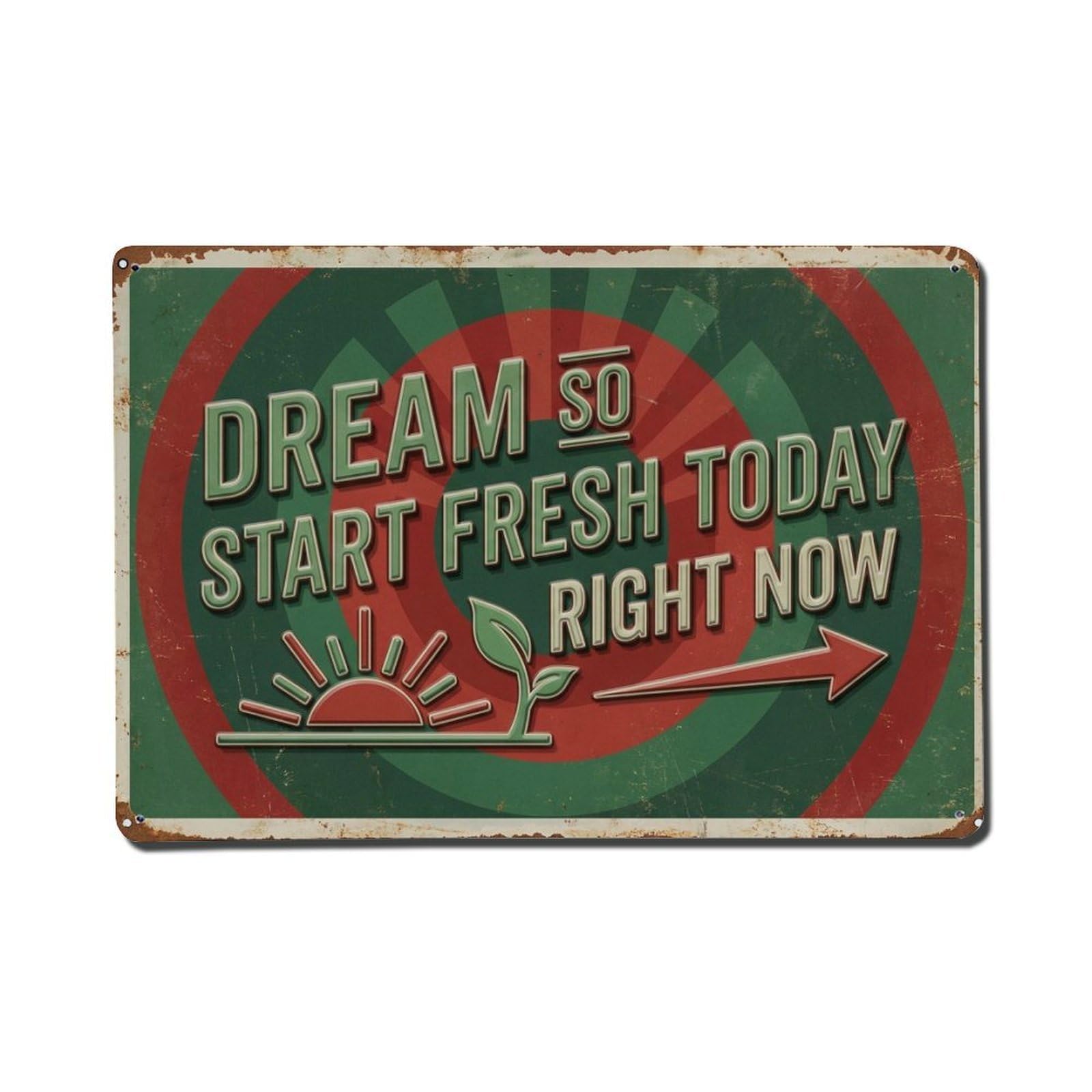 Fresh Start Today Decor Retro Motivational Slogans Vintage Metal Tin Sign Plaque Wall Decor for Cafe, Club, Garden Metal Poster 8x12Inch