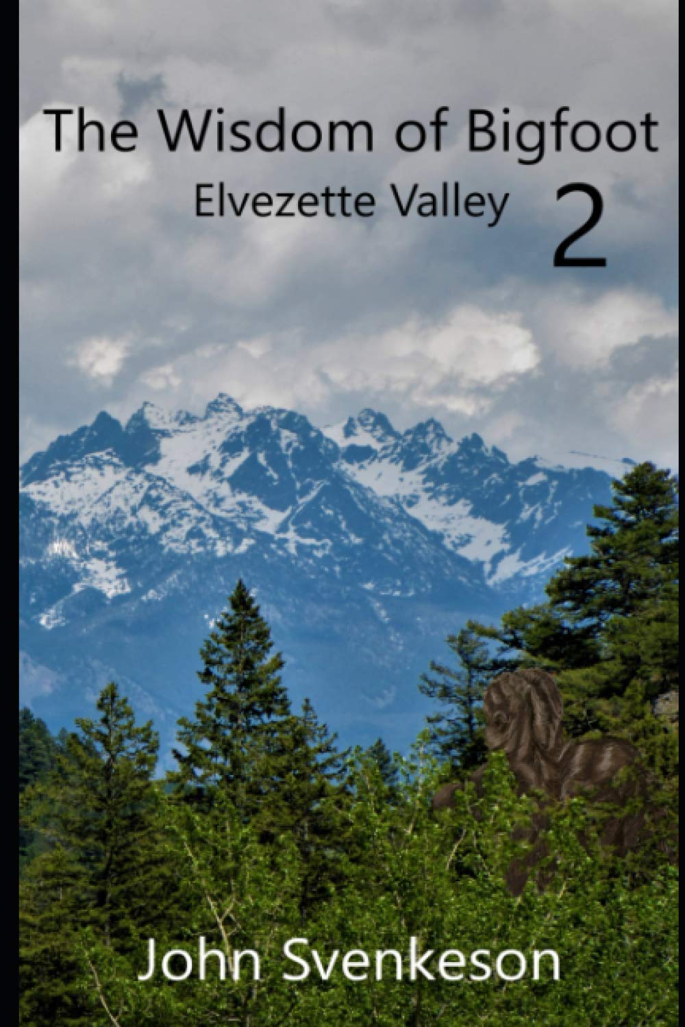 The Wisdom of Bigfoot 2: Elvezette Valley