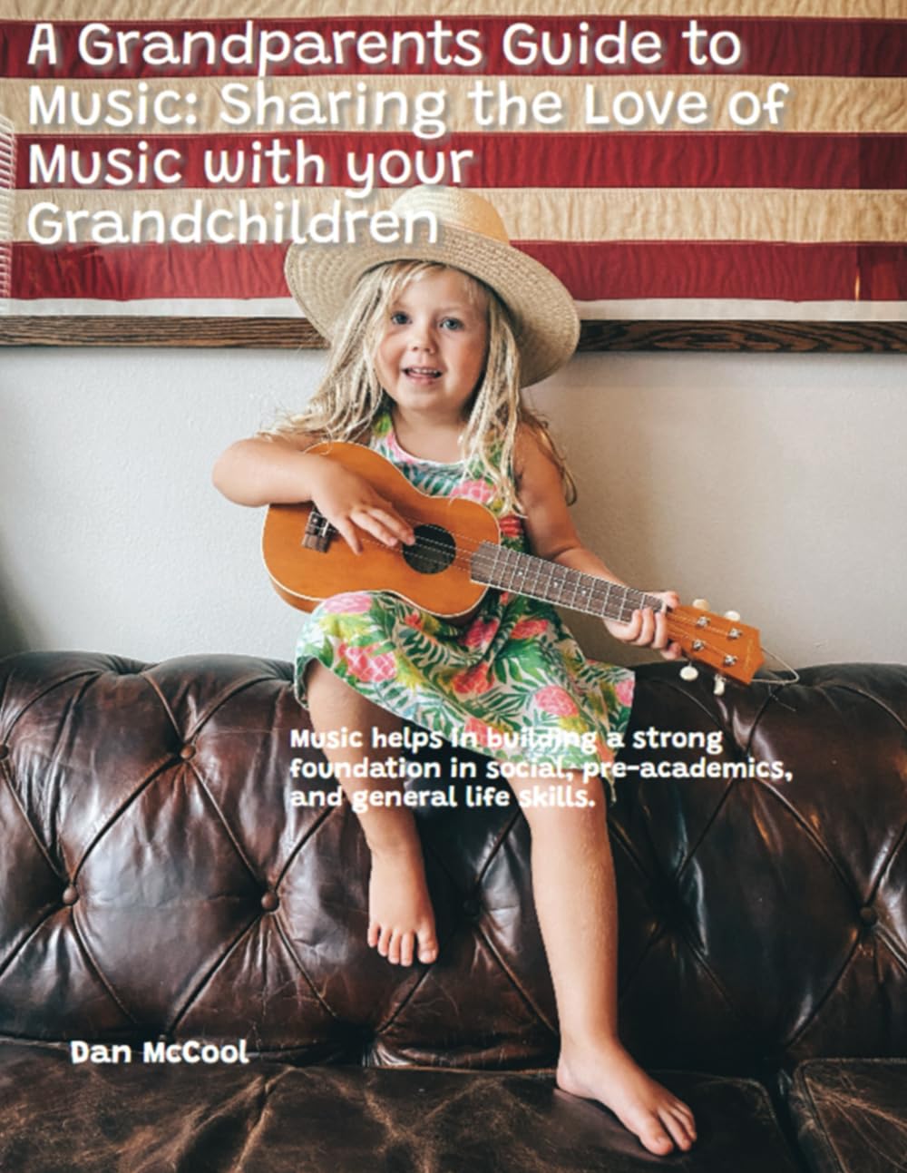 A Grandparents Guide to Music: Sharing the Love of Music with your Grandchildren