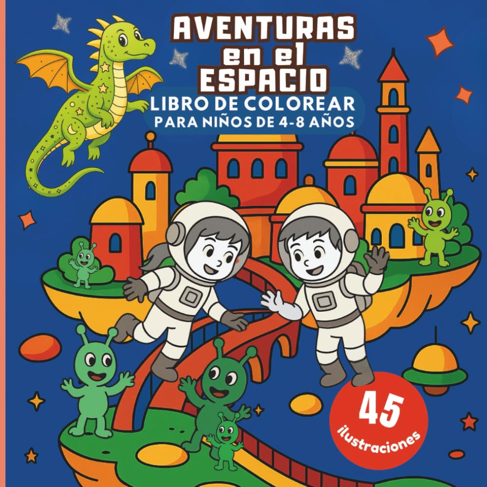 AVENTURAS EN EL ESPACIO: LIBRO DE COLOREAR PARA NIÑOS DE 4–8 AÑOS (Aventuras con Leo y Luna)