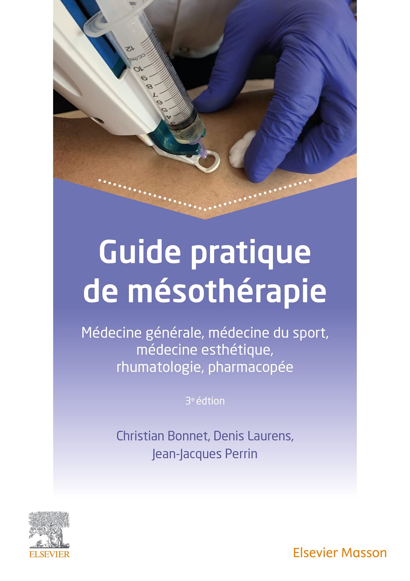 Guide pratique de mésothérapie: Médecine générale, médecine du sport, médecine esthétique, rhumatologie, pharmacopée