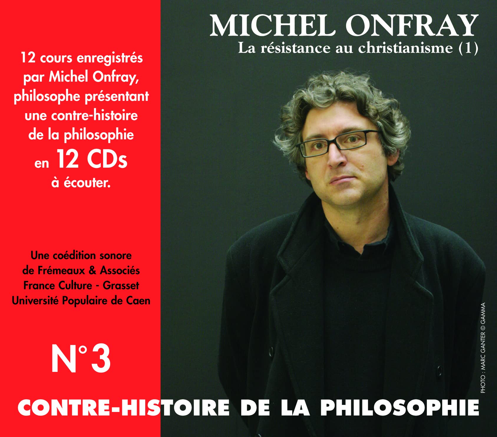 Michel Onfray Contre-histoire De La Philosophie Vol. 3 (la Résistance Au Christi