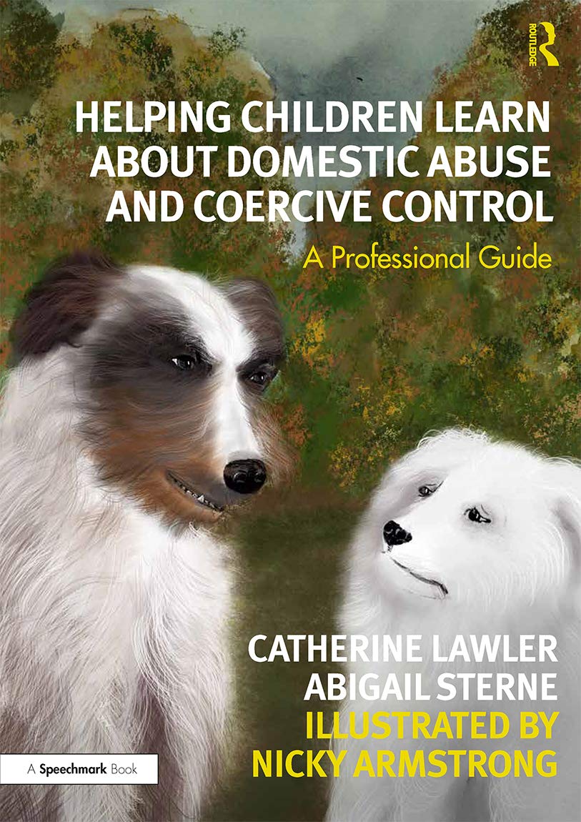 Helping Children Learn About Domestic Abuse and Coercive Control: A Professional Guide (Floss and the Boss)