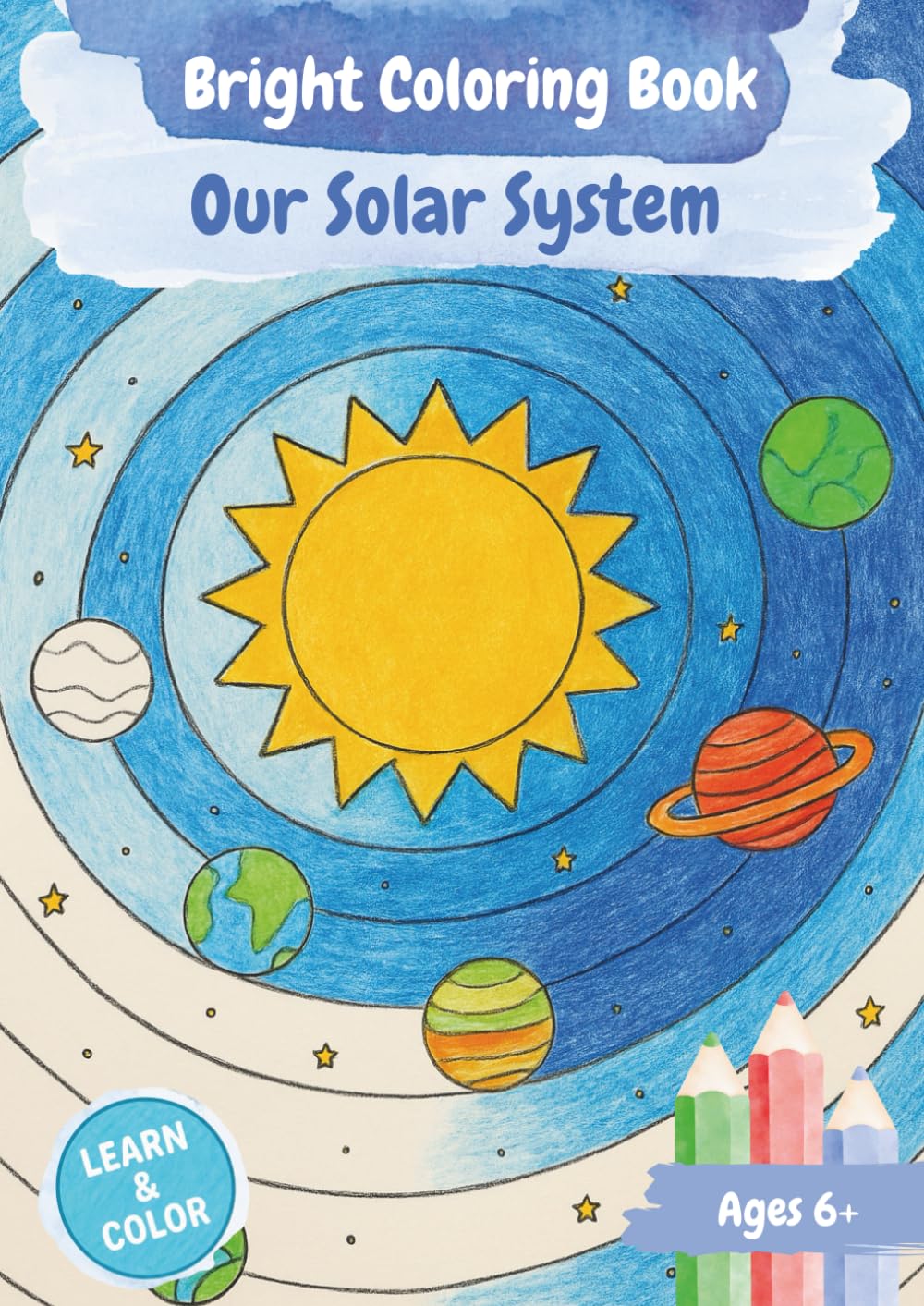 Bright Coloring Book - Our Solar System: Discover, Wonder, Color – Knowledge and Creativity for Kids Ages 6 and Up