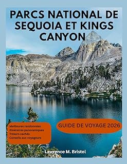 SEQUOIA ET KINGS CANYON PARCS NATIONAUX GUIDE DE VOYAGE 2026