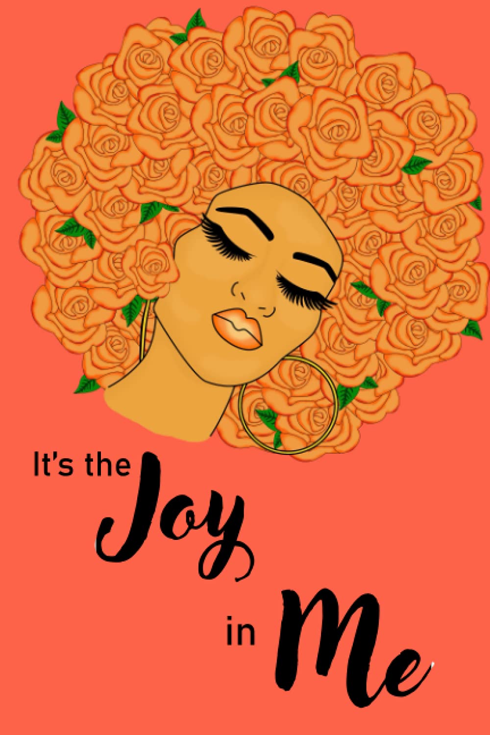 It's The Joy In Me Journal: Blooming Magic