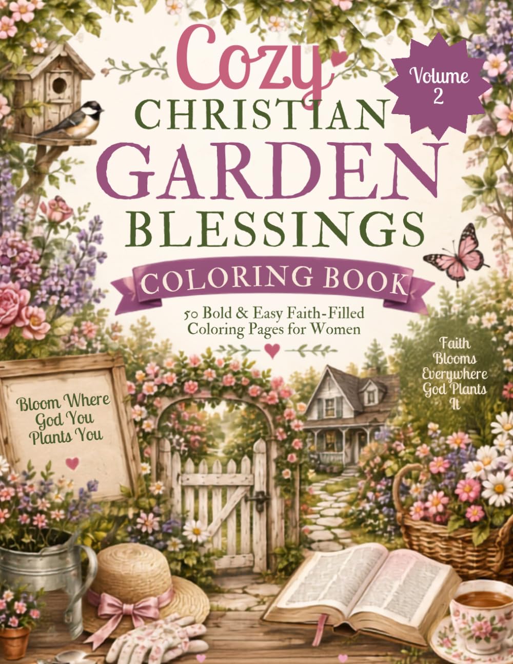Cozy Christian Garden Blessings Coloring Book: 50 Bold & Easy Faith-Filled Coloring Pages for Women (The Cozy Faith Collection)