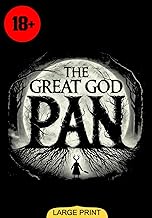 The Great God Pan (Large Print Edition): A Haunting Tale of Occult Mystery, Madness, and the Hidden Terrors of the Supernatural World