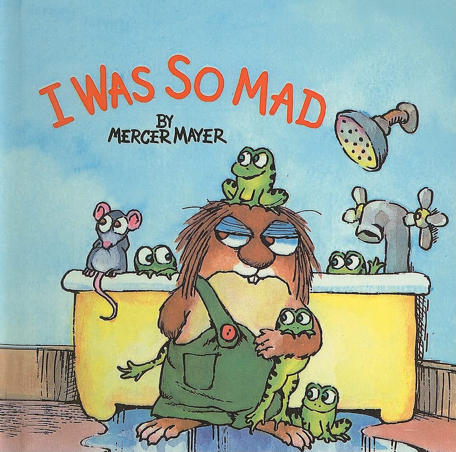I Was So Mad (Mercer Mayer's Little Critter (Pb))
