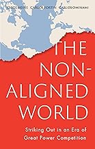 The Non-Aligned World: Striking Out in an Era of Great Power Competition