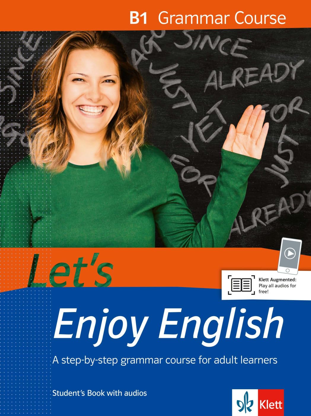 Let’s Enjoy English B1 Grammar Course: A step-by-step grammar course for adult learners. Student’s Book with audios (Let's Enjoy English: A step-by-step course for adult learners)