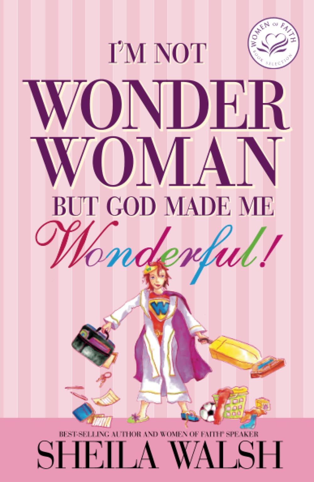I'm Not Wonder Woman: But God Made Me Wonderful