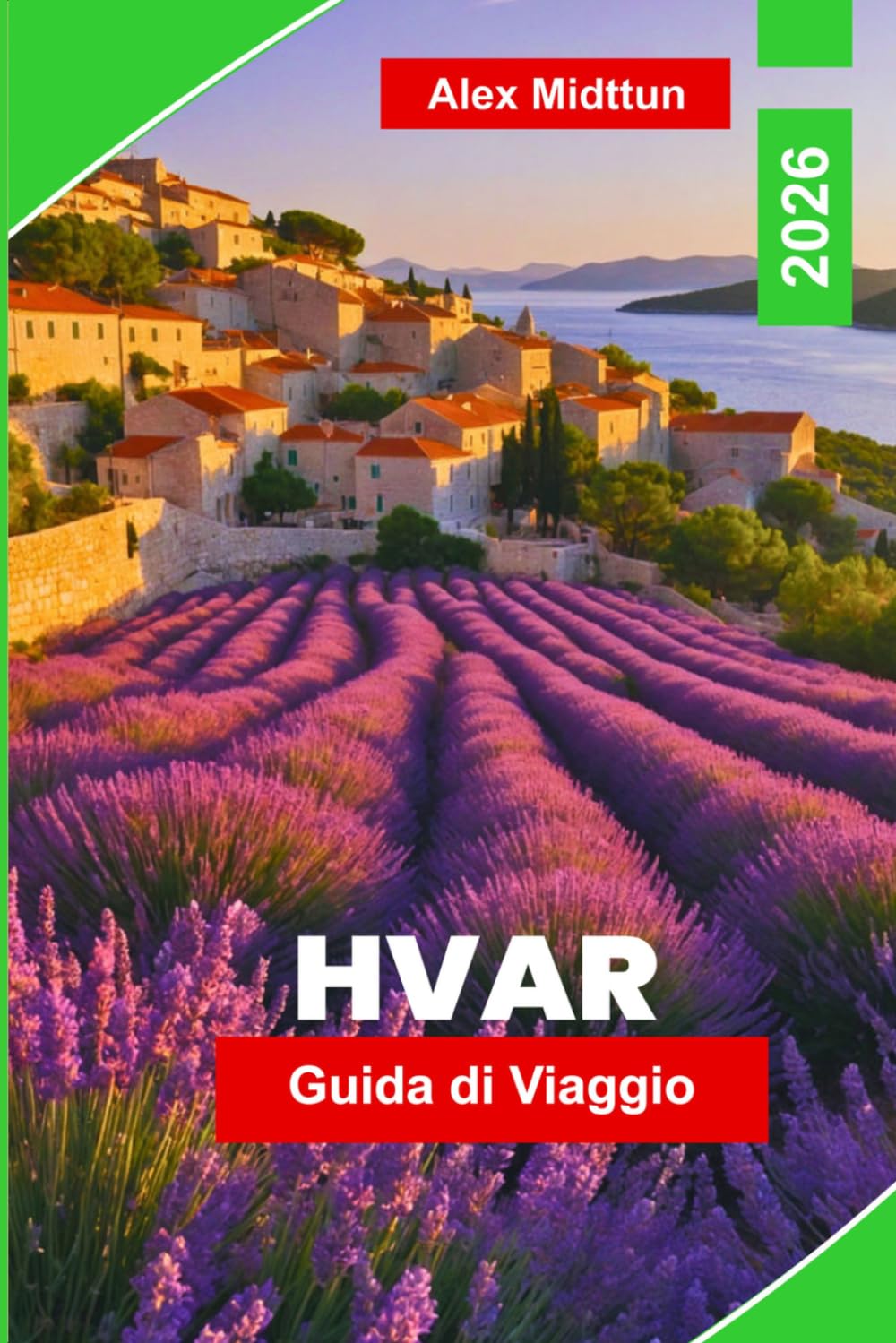 Hvar Guida di viaggio 2026: Scopri spiagge adriatiche, strade storiche, vita notturna sull'isola, cucina locale e consigli pratici per la tua fuga in Croazia