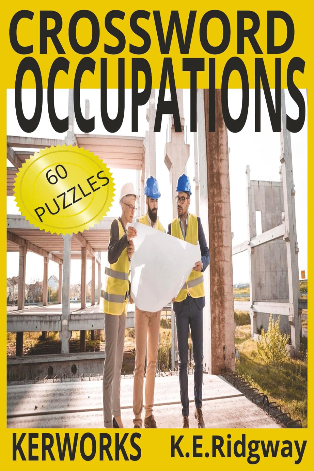 OCCUPATIONS: Test Your Knowledge of Jobs, Trades, and Everyday Professions Discover 300 Job-Themed Clues for Brain-Boosting Fun A Career-Focused ... Puzzles (Word Search Puzzle Collection)
