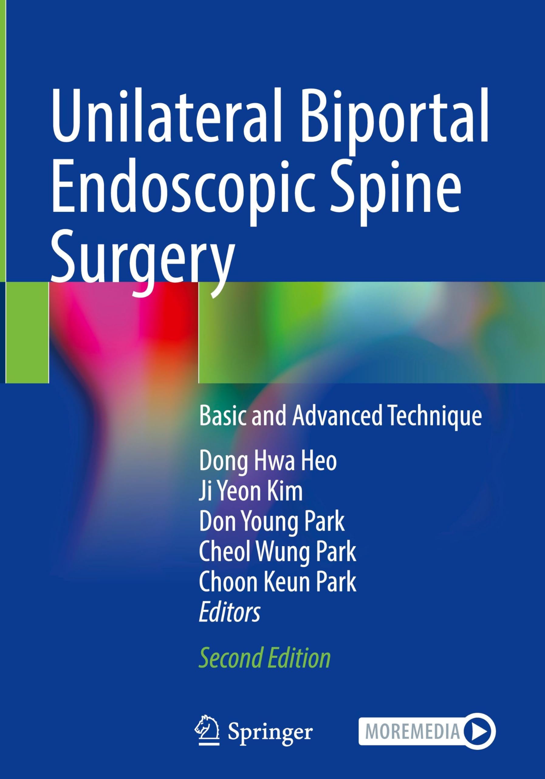 Unilateral Biportal Endoscopic Spine Surgery: Basic and Advanced Technique