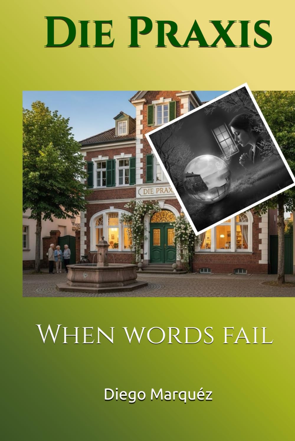 Die Praxis: When words fail (The Practice)