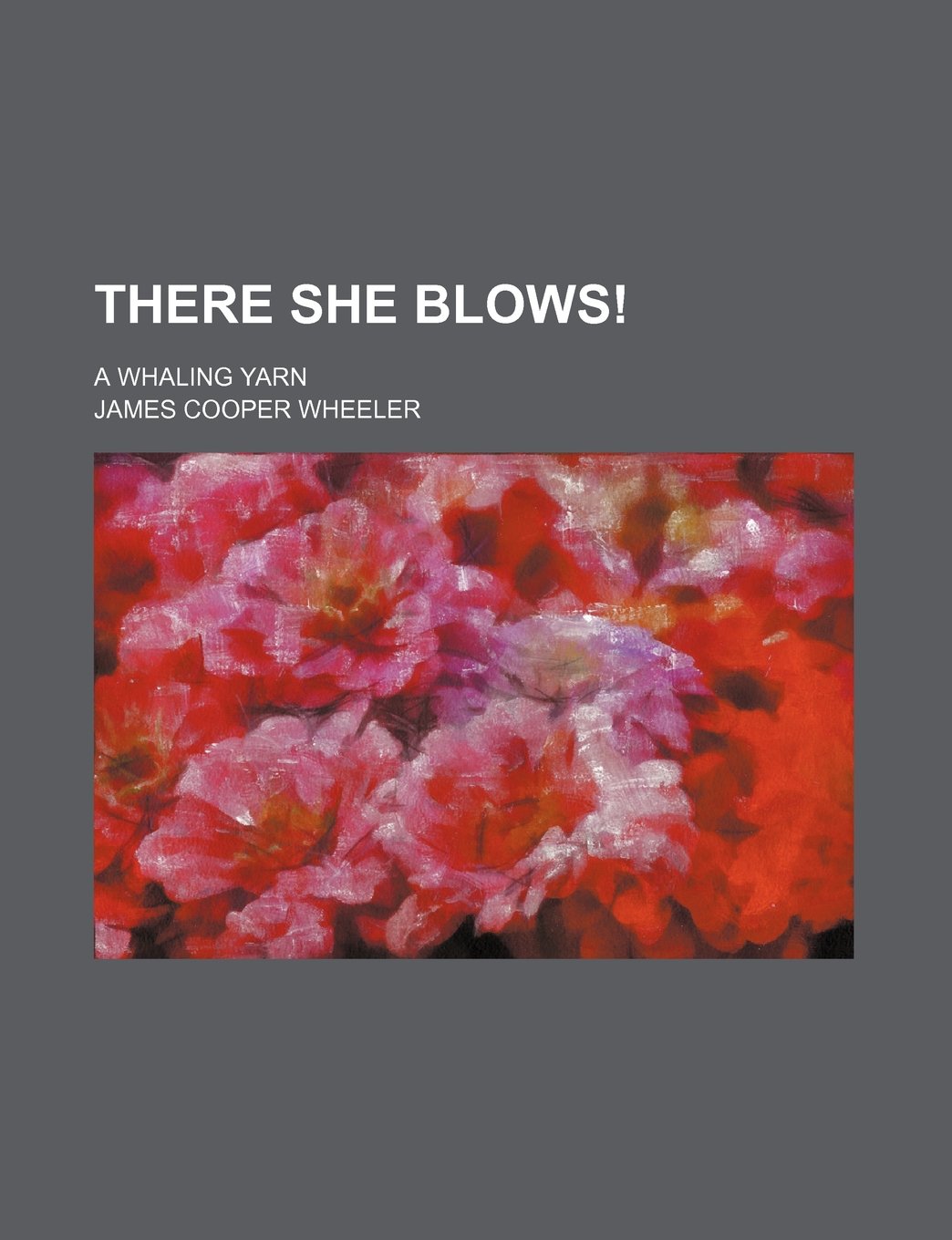 There She Blows!; A Whaling Yarn