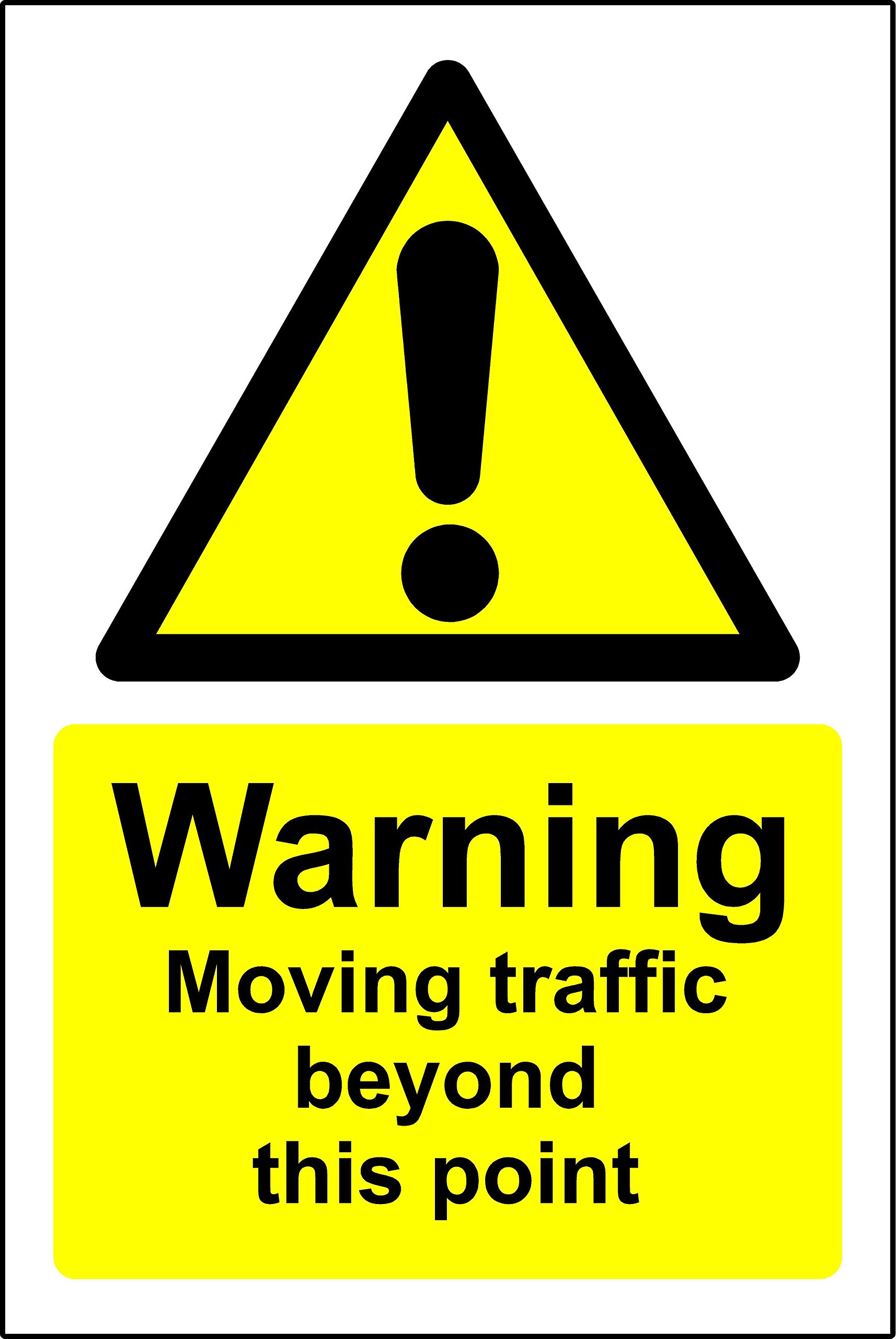 Warning sign Moving traffic beyond this point Safety sign - 1.2mm Rigid plastic 300mm x 200mm