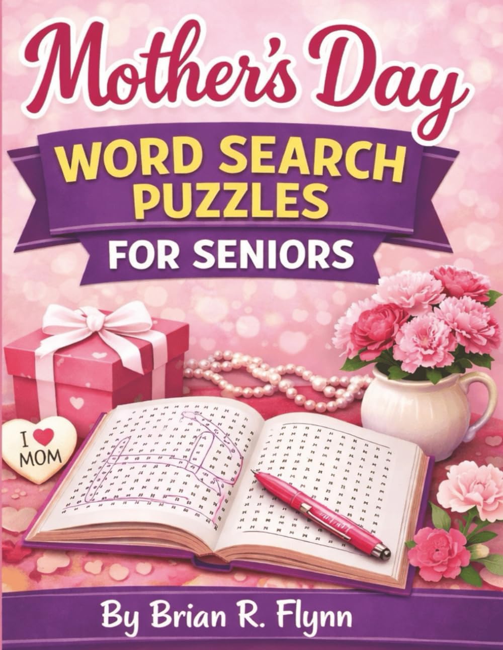 MOTHERS DAY WORD SEARCH PUZZLES FOR SENIORS: LARGE PRINT EASY READ 2000 UNIQUE WORDS