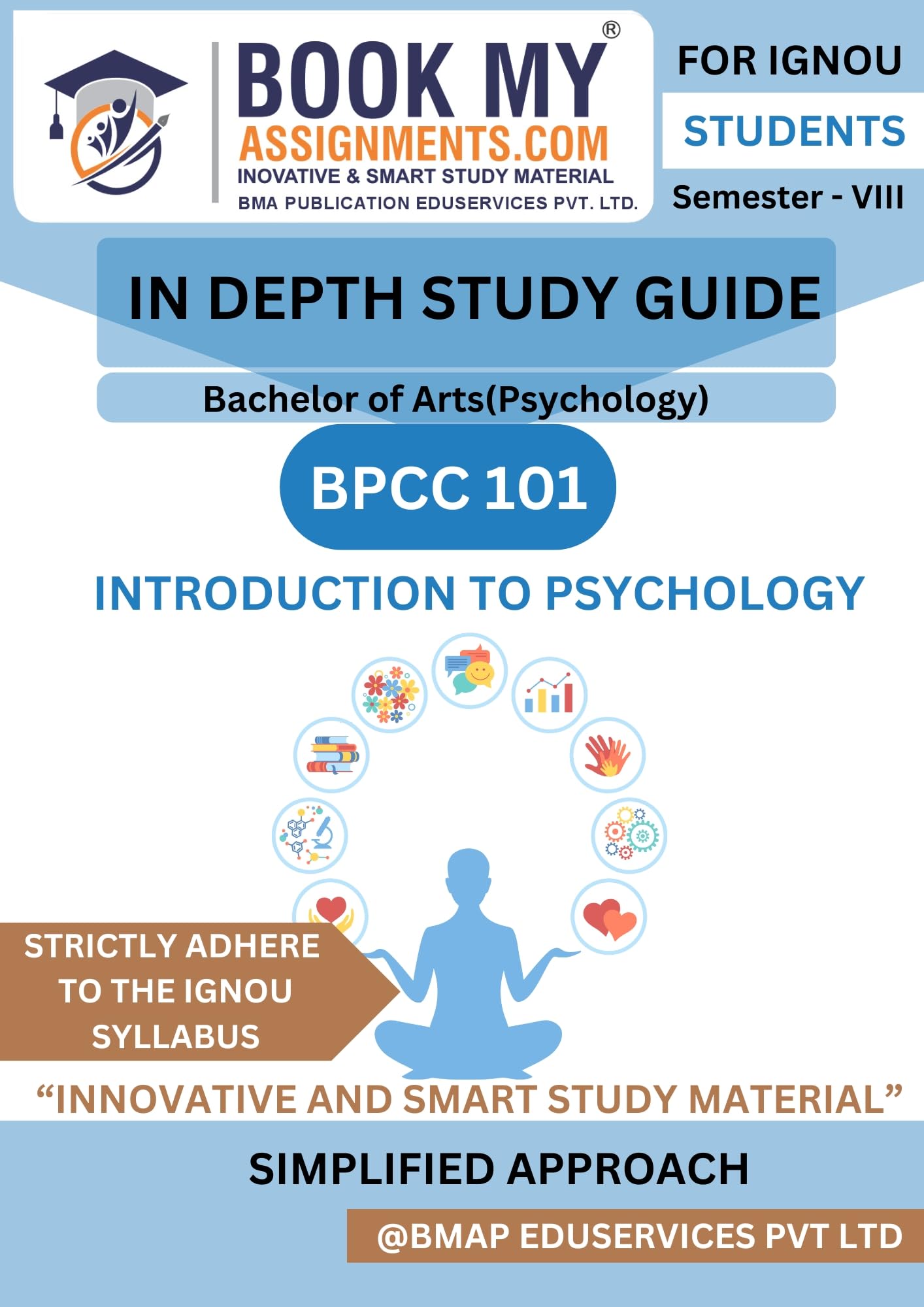 📝🔬 IGNOU In-Depth Study Guide (IDG) for BPCC 101 Introduction to Psychology (BA Psychology): 280-300 Pages Book, Premium 80 GSM White Paper, Solved Previous Years Questions, Core Topics, and Model Answers for 2025 IGNOU University Exams 🎯📖💡