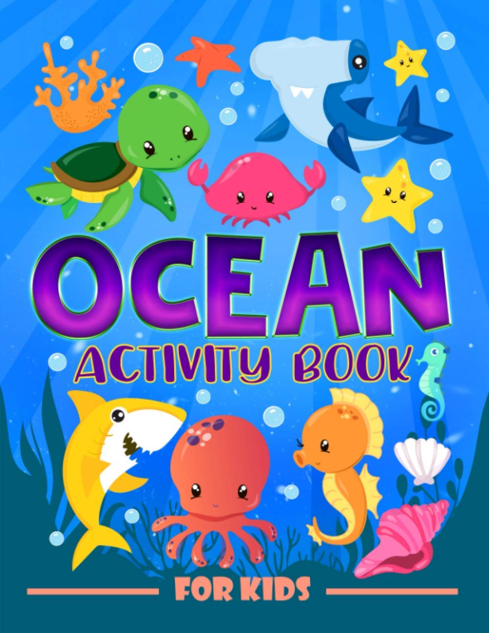 Ocean Activity Book for Kids: A Fun Workbook for Children Ages 3-10 with Mazes, Learn to Draw + Count, Word Search Puzzles, Seek Games, Coloring & More