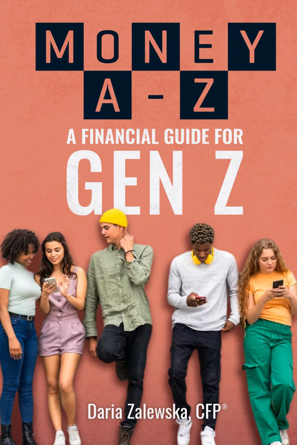 Money A–Z: A Guide to Personal Financial Planning for Gen Z