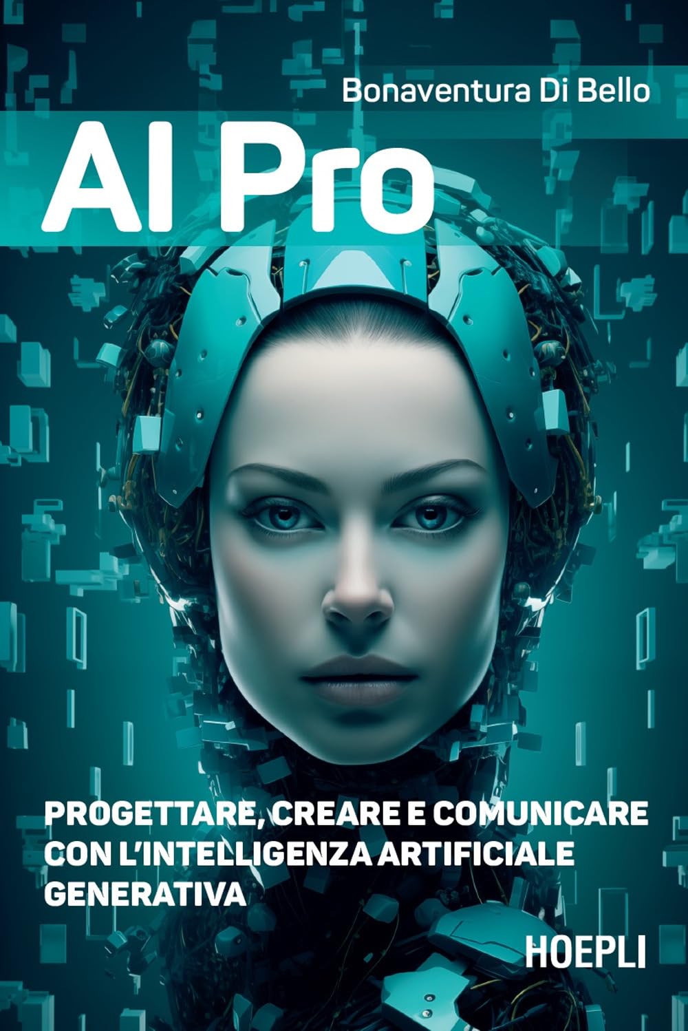 Ai Pro. Progettare, Creare E Comunicare Con L’Intelligenza Artificiale Generativa - 4