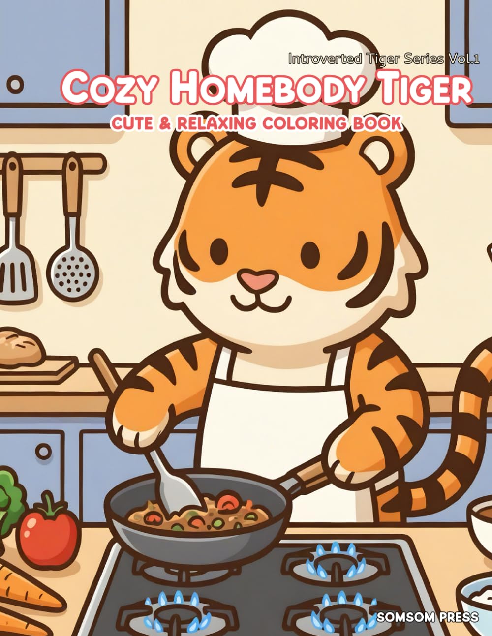 Cozy Homebody Tiger: Cute & Relaxing Coloring Book