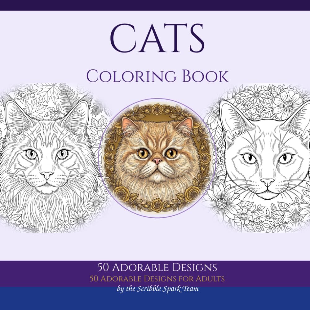 Cat Coloring Book: 50 Adorable Designs for Adults: By the Scribble Spark Team
