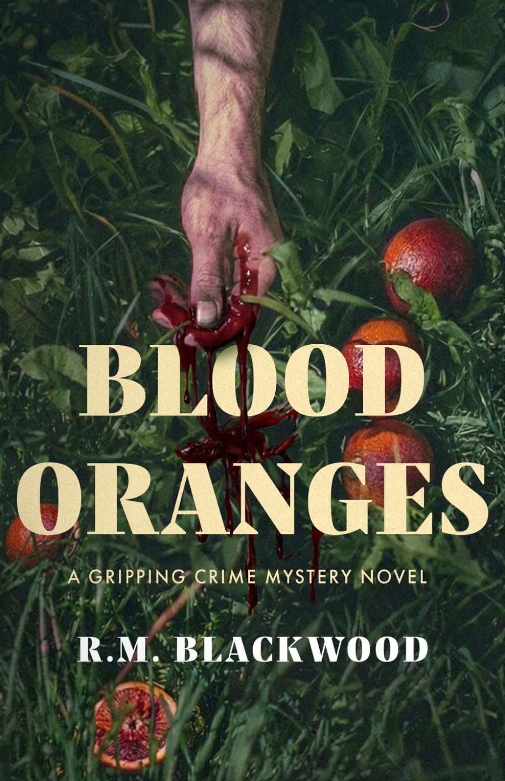 Blood Oranges: A Gripping Crime Mystery Novel