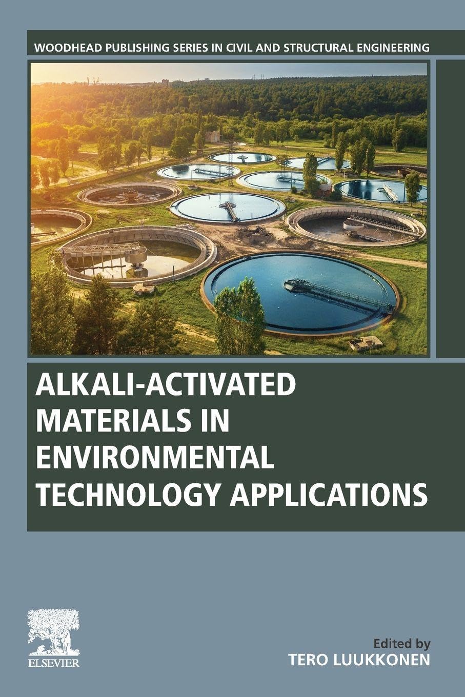 Alkali-Activated Materials in Environmental Technology Applications (Woodhead Publishing Series in Civil and Structural Engineering)